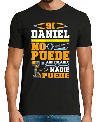 Camiseta Si Daniel No Puede Nadie Puede Humor Día Del Padre - latostadora.com - Modalova