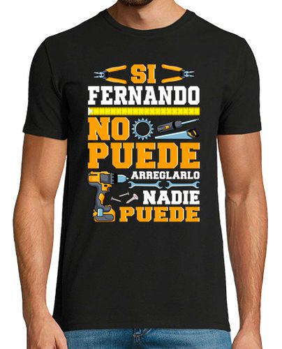 Camiseta Si Fernando No Puede Nadie Puede Humor Día Del Padre - latostadora.com - Modalova