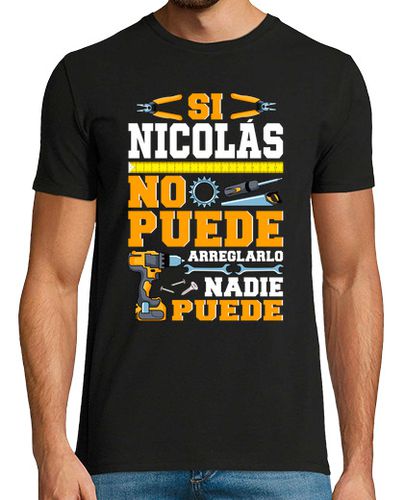 Camiseta Si Nicolas No Puede Nadie Puede Humor Día Del Padre - latostadora.com - Modalova
