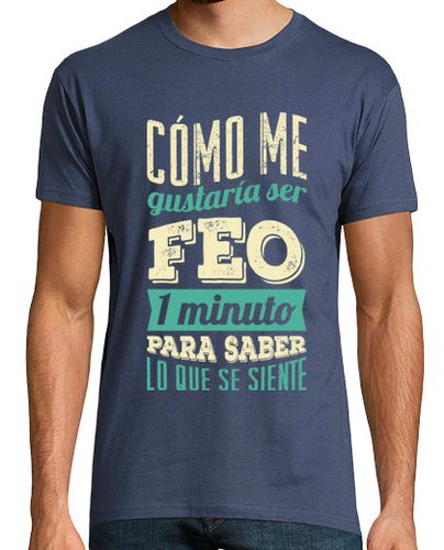 Camiseta Feo Por Un Minuto - latostadora.com - Modalova