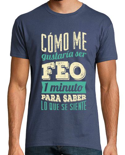 Camiseta Hombre Manga Corta Feo Por Un Minuto laTostadora - latostadora.com - Modalova