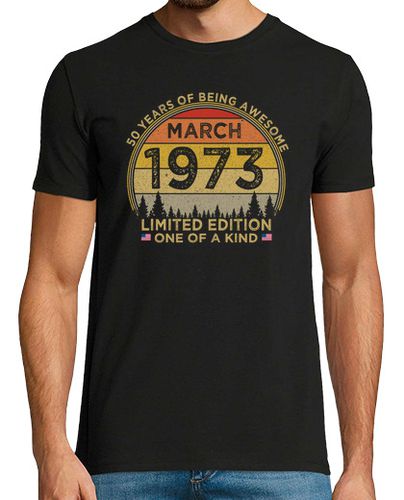 Camiseta 50th Birthday Vintage March 1973 Limited Edition Patriotic 50 Years - latostadora.com - Modalova