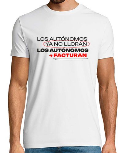 Camiseta Los autonomos facturan facturan - latostadora.com - Modalova