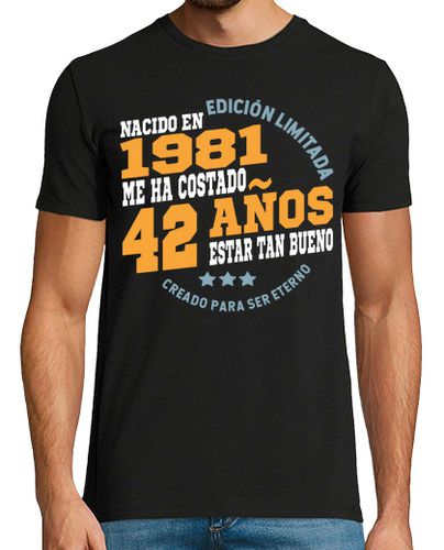 Camiseta 1981 cumpleaños 42 años estar tan bueno - latostadora.com - Modalova