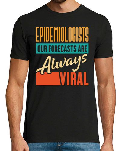 Camiseta epidemiólogos nuestros pronósticos siem - latostadora.com - Modalova