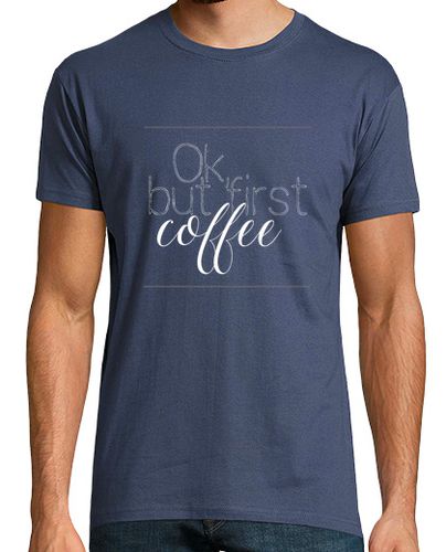 Camiseta ok, but first coffee II - latostadora.com - Modalova
