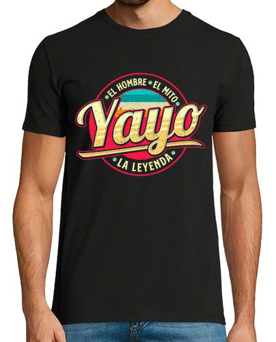 Camiseta Yayo El Hombre El Mito La Leyenda Yayo Día Del Padre - latostadora.com - Modalova