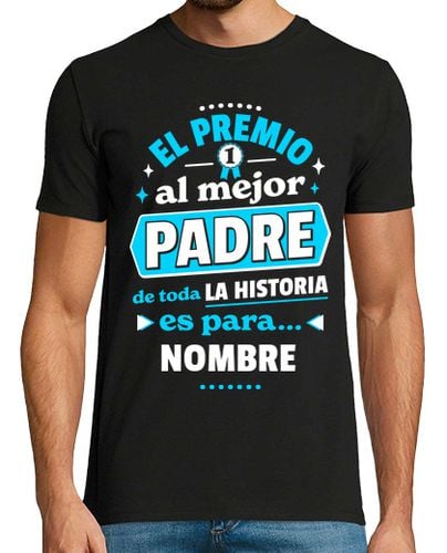 Camiseta El premio al mejor padre de toda la historia - latostadora.com - Modalova