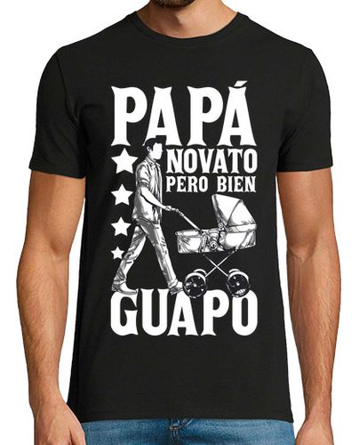 Camiseta Papá Novato Pero Guapo Día Del Padre Primerizo laTostadora - latostadora.com - Modalova