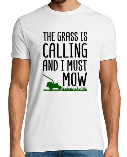 Camiseta The Grass Is Calling and I Must Mow - latostadora.com - Modalova
