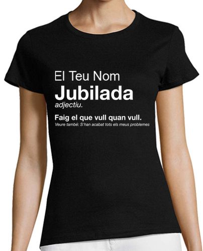 Camiseta mujer Jubilada Retirada Català Personalizado - latostadora.com - Modalova