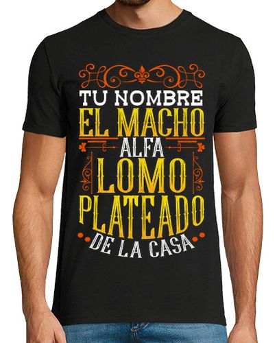 Camiseta Macho Alfa Lomo Plateado Personalizado Regalo Día Del Padre - latostadora.com - Modalova