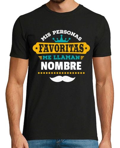 Camiseta Mis Personas Favoritas Me Llaman Hombre Regalo Personalizado laTostadora - latostadora.com - Modalova