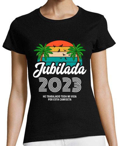 Camiseta Mujer Manga Corta Jubilada Año Regalo Personalizado Jubilación laTostadora - latostadora.com - Modalova