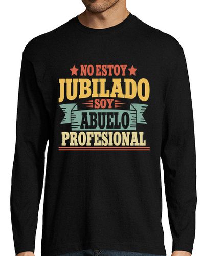 Camiseta No Estoy Jubilado Soy Abuelo - latostadora.com - Modalova