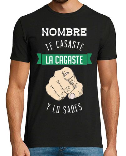 Camiseta Hombre Manga Corta Te Casaste La Cagaste Personalizada laTostadora - latostadora.com - Modalova