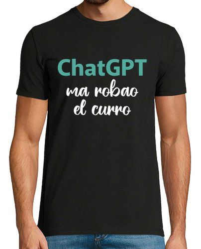 Camiseta ChatGPT Ma Robao El Curro Trabajo Regalo Día Del Padre - latostadora.com - Modalova