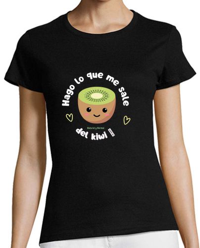 Camiseta mujer Hago lo que me sale del kiwi para fondo - latostadora.com - Modalova