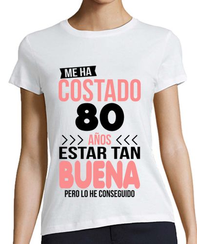 Camiseta Mujer Manga Corta Me ha costado 80 años estar tan buena laTostadora - latostadora.com - Modalova