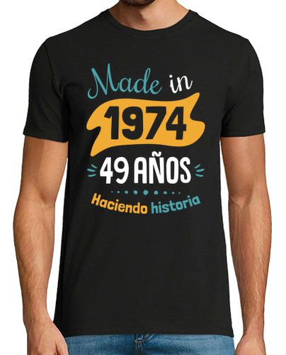 Camiseta Made in 1974, 49 Años Haciendo Historia - latostadora.com - Modalova