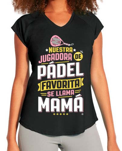 Camiseta deportiva mujer Nuestra jugadora de pádel favorita se llama mamá - latostadora.com - Modalova