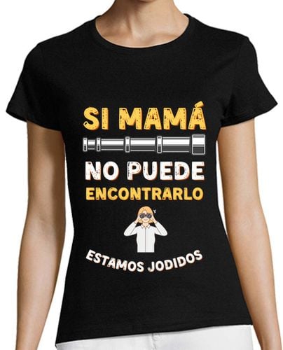 Camiseta Mujer Manga Corta Si mama no puede encontrarlo estamos jodidos laTostadora - latostadora.com - Modalova