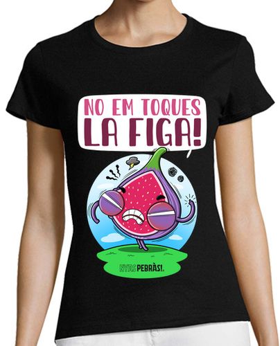 Camiseta Mujer Manga Corta No em toques la figa laTostadora - latostadora.com - Modalova