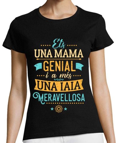 Camiseta Mujer Manga Corta Mama Genial Iaia Meravellosa laTostadora - latostadora.com - Modalova