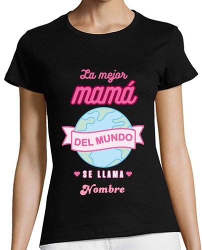 Camiseta Mujer Manga Corta La mejor mamá del mundo personalizable laTostadora - latostadora.com - Modalova