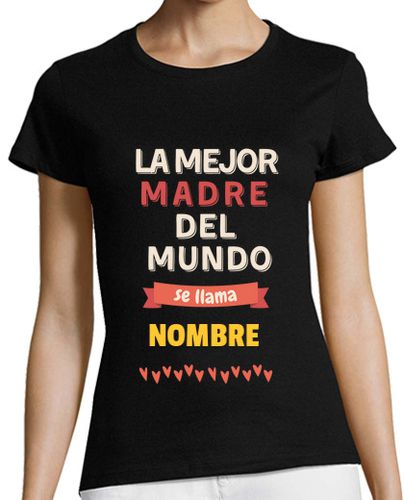 Camiseta mujer La mejor madre del mundo personalizable - latostadora.com - Modalova