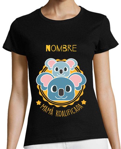 Camiseta Mujer Manga Corta Mama koalificada pesonalizable laTostadora - latostadora.com - Modalova