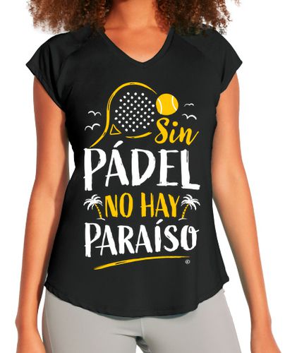 Camiseta deportiva mujer Sin Pádel no hay Paraíso - latostadora.com - Modalova
