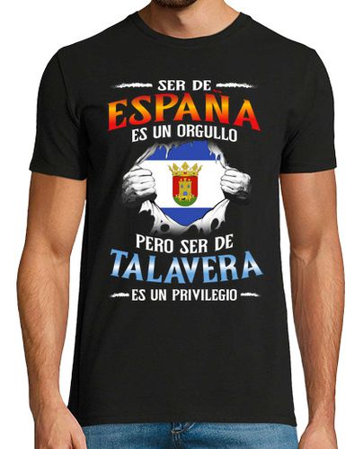 Camiseta Ser de españa es un orgullo pero ser de talavera es un privilegio - latostadora.com - Modalova