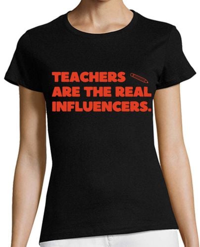 Camiseta Mujer Manga Corta Teachers Are The Real Influencers laTostadora - latostadora.com - Modalova