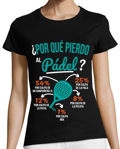 Camiseta Mujer Manga Corta Por Qué Pierdo Al Pádel - Regalo Pádel laTostadora - latostadora.com - Modalova