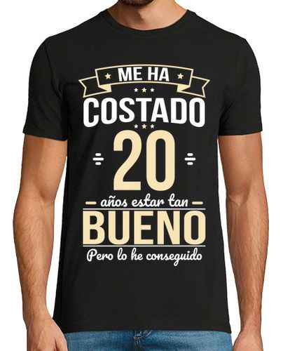 Camiseta Me Ha Costado 20 Años Estar Tan Bueno - latostadora.com - Modalova