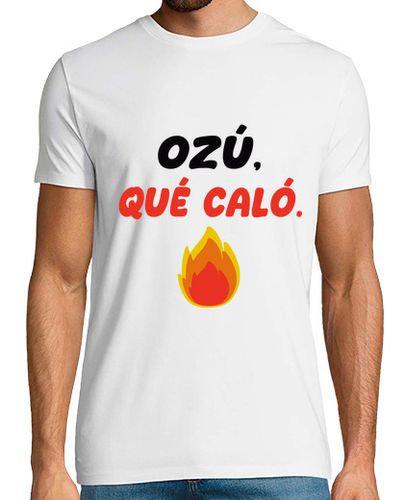 Camiseta OZÚ, QUÉ CALÓ 1 laTostadora - latostadora.com - Modalova