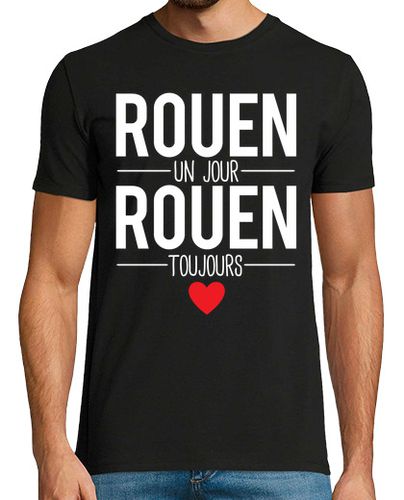 Camiseta Rouen un día Rouen siempre ciudad Franc - latostadora.com - Modalova