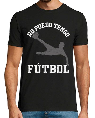 Camiseta No Puedo Tengo Fútbol Deporte Divertidas - latostadora.com - Modalova