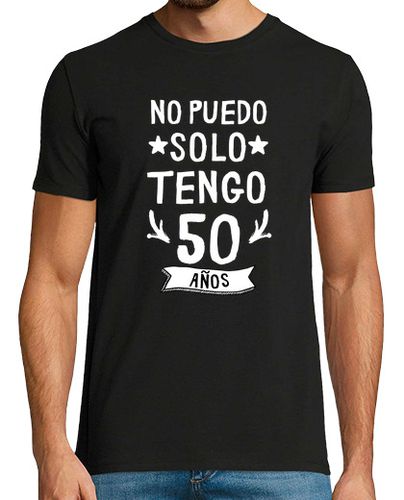 Camiseta no puedo solo tengo 50 años - latostadora.com - Modalova