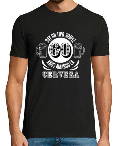 Camiseta Soy un tipo simple 60 años cerveza - latostadora.com - Modalova