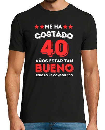 Camiseta me ha costado 40 años estar tan bueno laTostadora - latostadora.com - Modalova