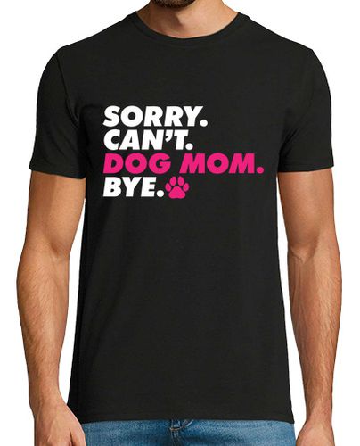 Camiseta lo siento no puedo perro mamá adiós en - latostadora.com - Modalova