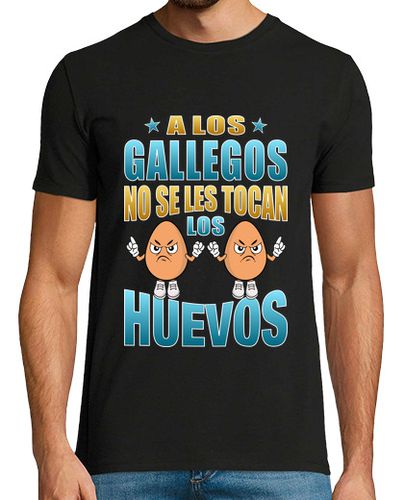 Camiseta Hombre Manga Corta A los gallegos no se les tocan los huevos, regalo para un gallego, frase graciosa de Galícia laTostadora - latostadora.com - Modalova