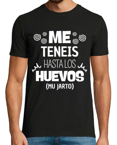 Camiseta Me Teneis Hasta Los Huevos Mu Jarto - latostadora.com - Modalova