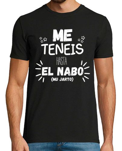 Camiseta Me Teneis Hasta El Nabo Mu Jarto - latostadora.com - Modalova