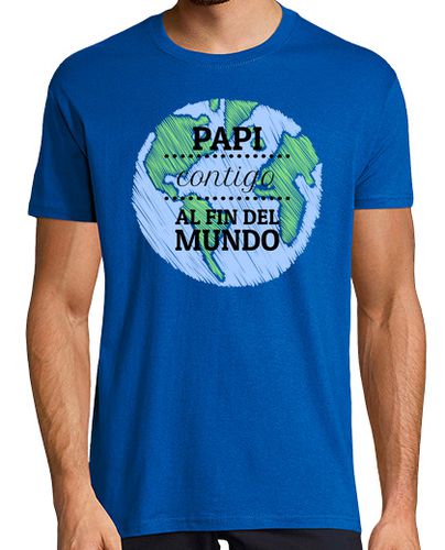 Camiseta Hombre Manga Corta Papi contigo al fin del mundo laTostadora - latostadora.com - Modalova