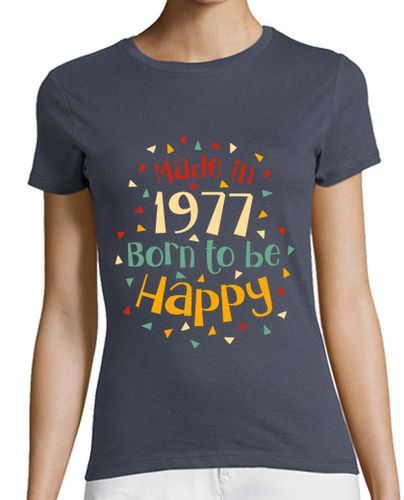Camiseta mujer Made in 1977 Born to be happy - latostadora.com - Modalova