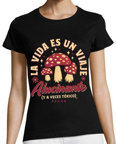 Camiseta mujer La vida es un viaje alucinante laTostadora - latostadora.com - Modalova