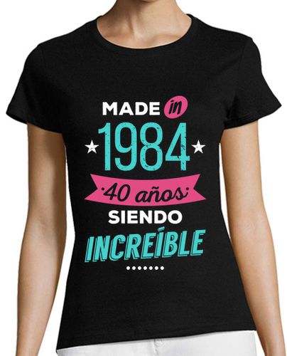 Camiseta Mujer Manga Corta Made in 1984, 40 Años Siendo Increíble laTostadora - latostadora.com - Modalova